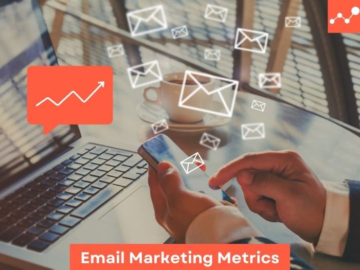 Email Marketing Metrics,
